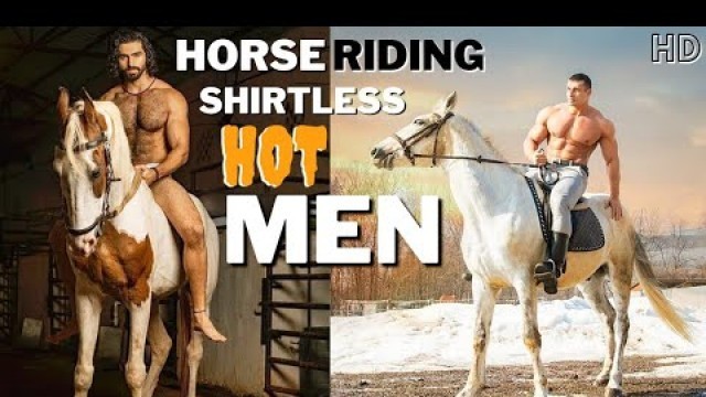 'Horse Riding Shirtless Hot Men | Fitness Video'