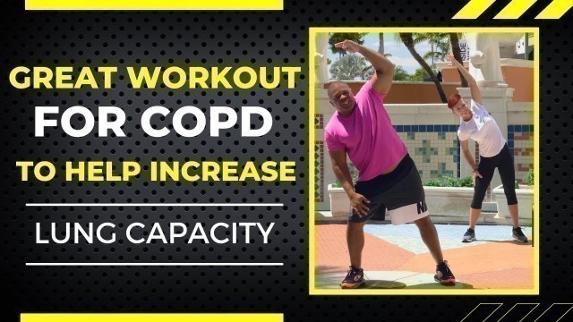 'GREAT exercise for COPD to help increase lung capacity'