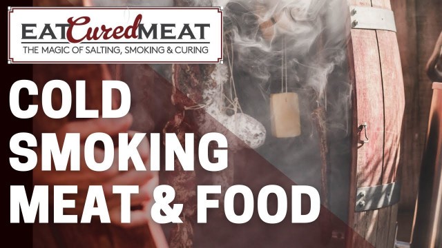 'Beginners Introduction to Cold Smoking Meat & Food'