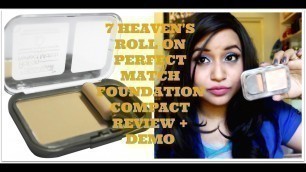 '7 HEAVEN\' S ROLL ON PERFECT MATCH FOUNDATION COMPACT | REVIEW + DEMO'