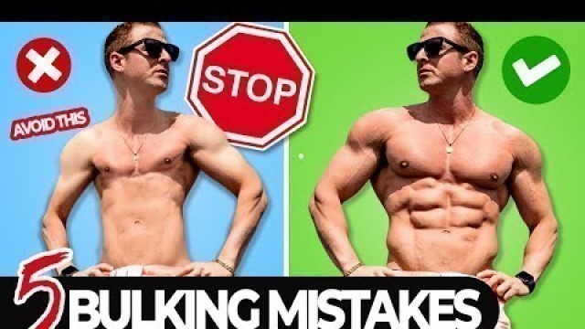 '5 Mistakes People Make When BULKING!'