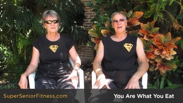 'Super Senior Fitness: You Are What You Eat'