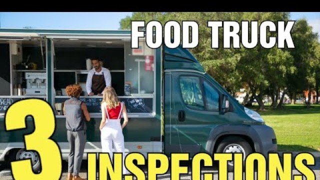 'Food Truck Inspections For Beginners  [ The ONLY 3 Inspections you will EVER GET ]'