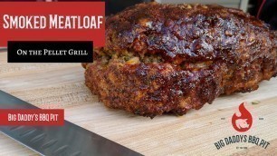 'How to Smoke Meatloaf on the Pellet Grill'