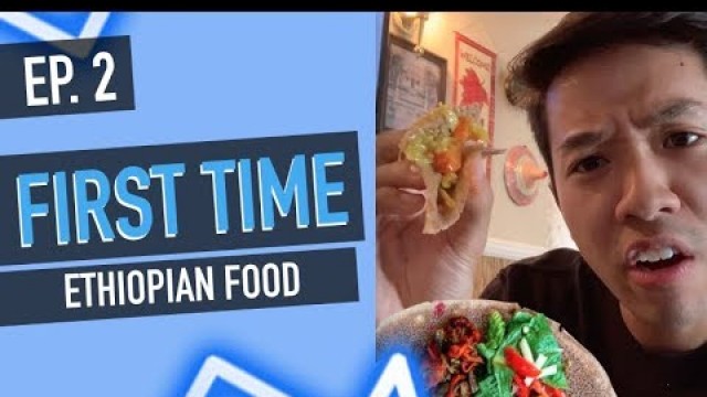 'EP. 2 Ethiopian Food | \"FIRST TIME\" | NGUYENER'