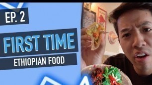 'EP. 2 Ethiopian Food | \"FIRST TIME\" | NGUYENER'