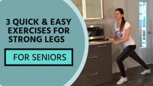 '3 Quick and Easy Exercises for Seniors for Strong Legs'