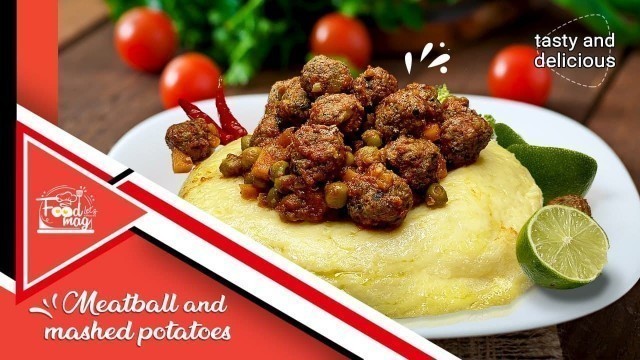 'Meatball and Mashed potatoes Recipe - Easy food recipes at home'