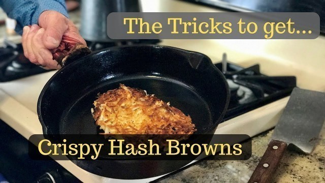 'The Tricks to Crispy Hash Browns'