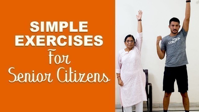 '10 Easy & Simple Exercises for Senior Citizens | Fit Tak'