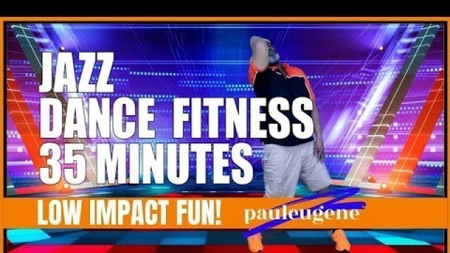 'Senior Gold Jazz Dance Fitness Exercise Workout | 35 Min | Low Impact Fun 4 Everyone! Get Dancing!'