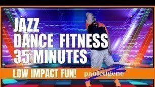 'Senior Gold Jazz Dance Fitness Exercise Workout | 35 Min | Low Impact Fun 4 Everyone! Get Dancing!'