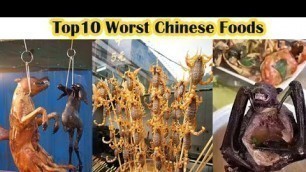 'Top 10 Worst  Chinese Foods || Dog Meat || Bat Soup || Gutter oil'