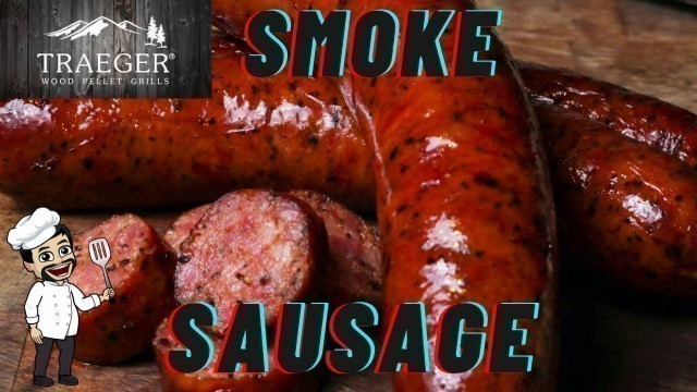 'SMOKE SAUSAGE - TRAEGER GRILL - How To Cook Sausages'