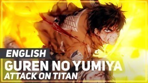 'Attack on Titan - \"Guren no Yumiya\" (OP/OPENING Remix) | ENGLISH ver | AmaLee'