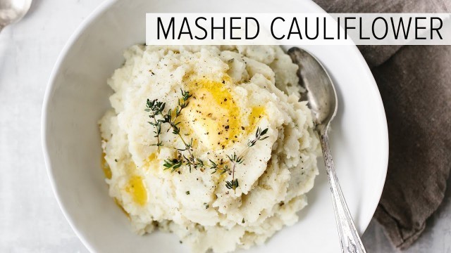 'CAULIFLOWER MASHED POTATOES | with garlic & herbs, low-carb mashed cauliflower'