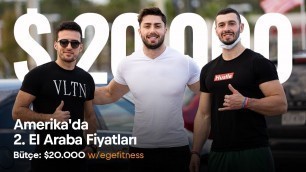 'Amerika 2.El Araba Fiyatları | Bütçe: $20.000 w/Ege Fitness'