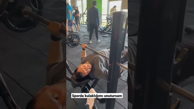 'Sporda kulaklığımı unutursam. #fitness #sport #benchpress #sports #funny #funnyvideo #komik'