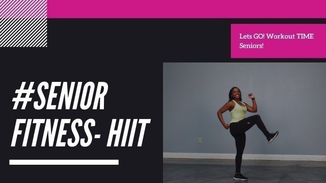 'Senior Fitness - Hiit Workout | Coach K'