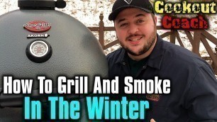 'How To Grill And Smoke In The Winter'