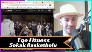'Ege Fitness Sokak Basketbolu & NBA Videoları Yorumluyor'