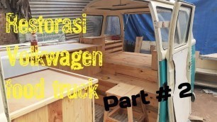 'Restorasi VW Combi Food truck ( Part 2 )'