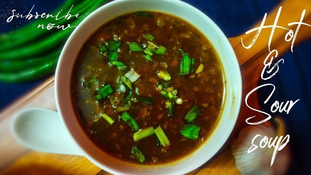 'Hot and Sour veg soup | Indo-chinese soup | Soup recipes'