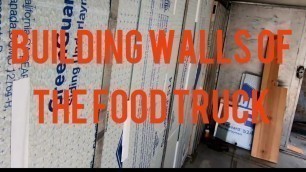 'How to insulate and build walls in a food truck'