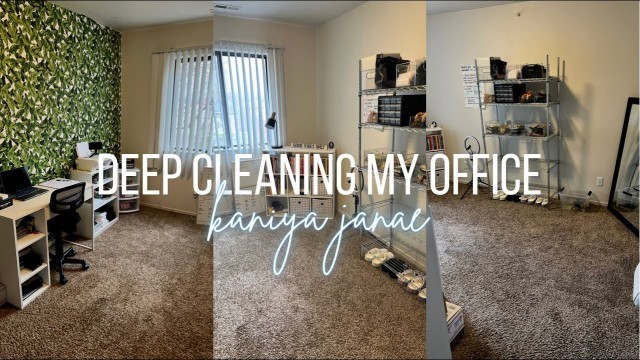 'deep cleaning my office *it will motivate you to clean* | kaniya janae'