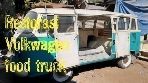 'Restorasi VW Combi Food truck ( Part 1 )'