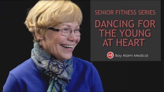 'Senior Fitness Series #4: Dancing for the Young at Heart'