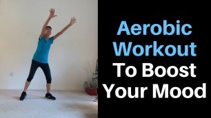 'Low Impact Aerobic Workout To Boost Your Mood - 25 Minute Senior Fitness Videos'