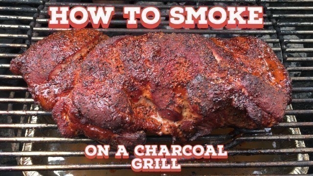 'HOW TO SMOKE ON A CHARCOAL GRILL | Pork Butt | Gulf Coast Smoke'