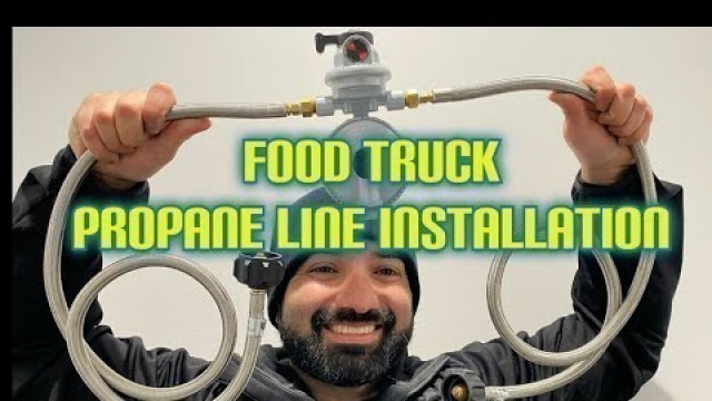 'How to Build a Food Truck: Gas/Propane Lines'