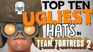 'The Top Ten Ugliest Hats In Team Fortress 2'