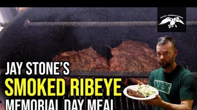 'How To Smoke a Ribeye w/ Jay Stone | Memorial Day Meals | Best Steak Recipe'