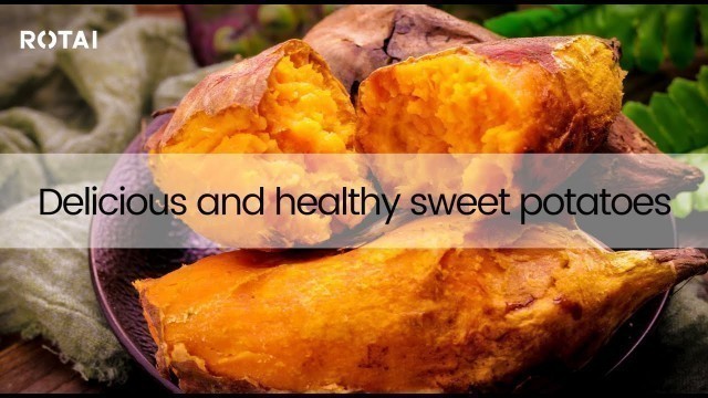 'A new way of delicious and healthy sweet potatoes'