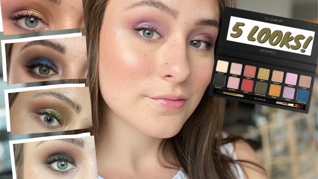 'SIGMA BEAUTY UNTAMED PALETTE | 5 LOOKS + REVIEW'