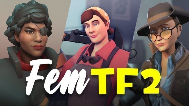 'What TF2 Class Makes the Best Female?'