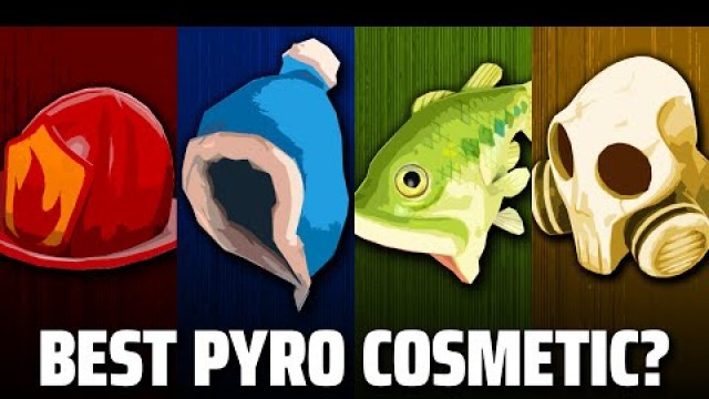 'Ranking EVERY Pyro Cosmetic in TF2'