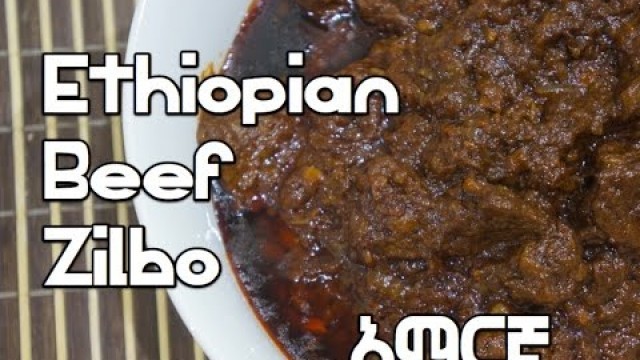 'Ethiopian Food - Beef Zilbo Recipe - አማርኛ Wot Wat'