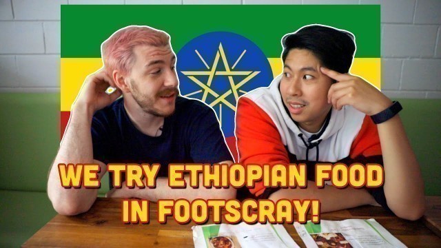 'We try ETHIOPIAN FOOD in FOOTSCRAY, MELBOURNE!! Sheger Bar & Restaurant'