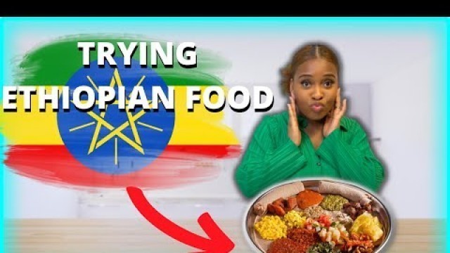 'EATING ETHIOPIAN FOOD FOR THE FIRST TIME'