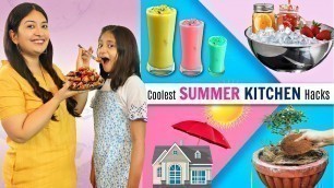 'Coolest SUMMER KITCHEN Hacks | Tips & Tricks | CookWithNisha'