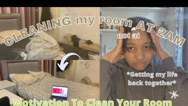 'CLEAN MY MESSY ROOM WITH ME!! (this will motivate you.. lol) *Getting my life back together*'