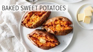 'BAKED SWEET POTATO | how to bake sweet potatoes perfectly'