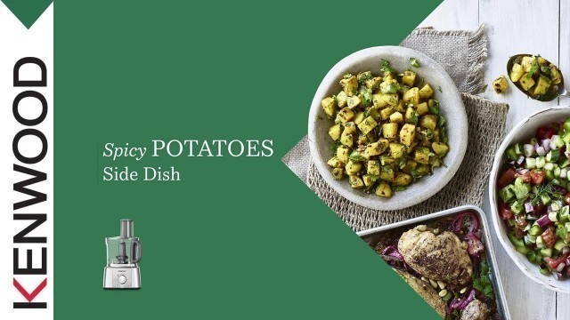 'Spicy Potatoes Side Dish made with Kenwood MultiPro Express'