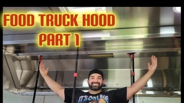 'How to Install a Exhaust Hood in a Food Truck: Part 1'