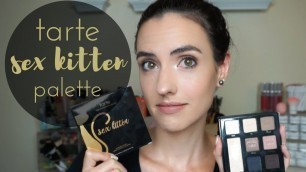 'Tarte Sex Kitten Palette | Swatches + Tutorial'