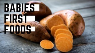 'Baby Food | Sweet Potatoes 